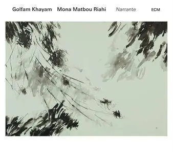 Golfam Khayam and Mona Matbou Riahi - Narrante (2016)