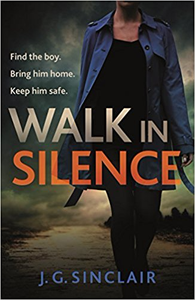 Walk in Silence - J. G. Sinclair
