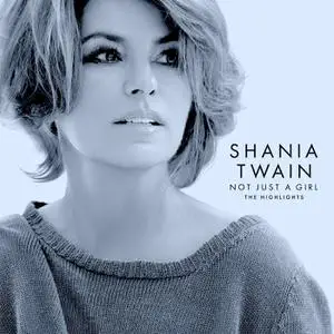 Shania Twain - Not Just A Girl (2022) [Official Digital Download 24/96]