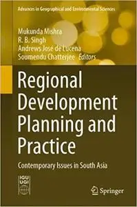 Regional Development Planning and Practice: Contemporary Issues in South Asia