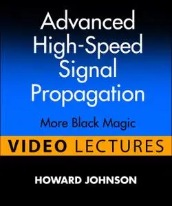 Advanced High-Speed Signal Propagation (Video Lectures): More Black Magic
