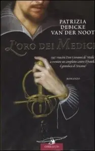 Patrizia Debicke Van der Noot - L'oro dei Medici