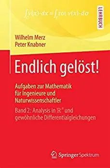 Endlich gelöst! Aufgaben zur Mathematik für Ingenieure und Naturwissenschaftler: Band 2(Repost)