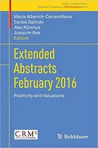 Extended Abstracts February 2016: Positivity and Valuations