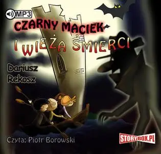 «Czarny Maciek i wieża śmierci» by Dariusz Rekosz