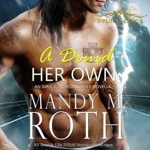 «A Druid of Her Own» by Mandy M. Roth