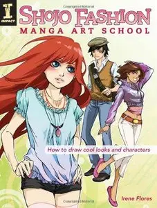 Shojo Fashion Manga Art School: How to Draw Cool Looks and Characters (Repost)