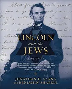 Lincoln and the Jews: A History by Jonathan D. Sarna, Benjamin Shapell (repost)