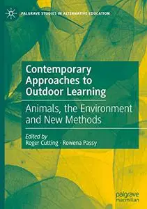 Contemporary Approaches to Outdoor Learning: Animals, the Environment and New Methods