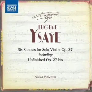Niklas Walentin - Ysaÿe: 6 Violin Sonatas, Op. 27 (2020)