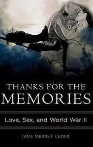 Thanks for the Memories: Love, Sex, and World War II