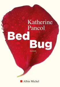 Katherine Pancol, "Bed Bug"