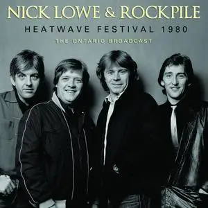 Nick Lowe & Rockpile - Heatwave Festival 1980 (2021)
