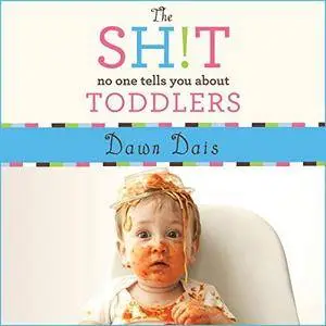 The Sh!t No One Tells You About Toddlers: Sh!t No One Tells You Series #2 [Audiobook]