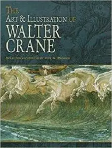 The Art & Illustration of Walter Crane (Dover Fine Art, History of Art)