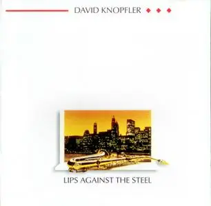 David Knopfler - Lips Against The Steel (1988)