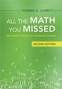 All the Math You Missed (But Need to Know for Graduate School), 2nd Edition