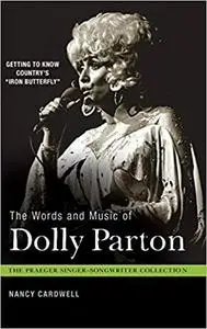 The Words and Music of Dolly Parton: Getting to Know Country's "Iron Butterfly"