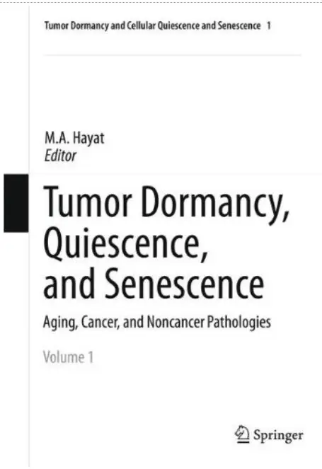 Tumor Dormancy, Quiescence, and Senescence, Volume 1: Aging, Cancer, and Noncancer Pathologies