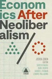 Economics after Neoliberalism (Boston Review / Forum)