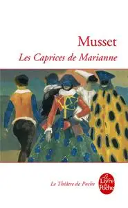 Alfred de Musset, "Les caprices de Marianne"