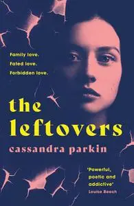«The Leftovers» by Cassandra Parkin