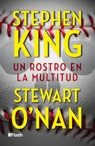 Stephen King and Stewart O’Nan - Un Rostro en la Multitud - (2014) [Audiobook]