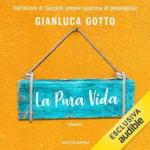 «La pura vida» by Gianluca Gotto