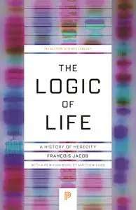 The Logic of Life: A History of Heredity (Princeton Science Library)