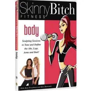Skinny Bitch Fitness: Body