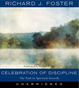 «Celebration of Discipline» by Richard J. Foster