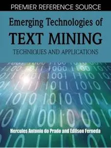 Emerging Technologies of Text Mining: Techniques and Applications 