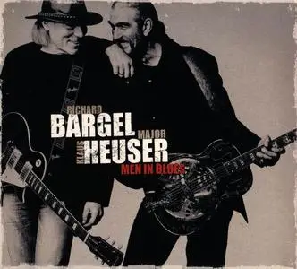 Richard Bargel & Klaus "Major" Heuser - Men in Blues (2012)