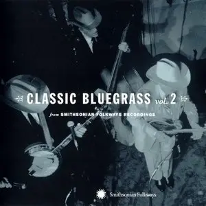 VA - Classic Bluegrass From Smithsonian Folkways Vol. 2 (2005)