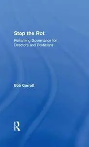 Stop the Rot : Reframing Governance for Directors and Politicians