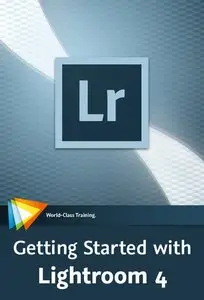 Video2Brain - Getting Started with Lightroom 4 (2012)