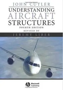 Understanding Aircraft Structures, 4th edition (Repost)