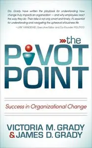 «The Pivot Point» by James Grady, Victoria M. Grady