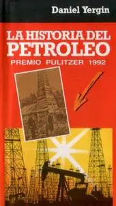 Daniel Yergin. La Historia del petróleo.