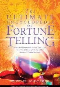 The Ultimate Encyclopedia Of Fortune Telling (Repost)