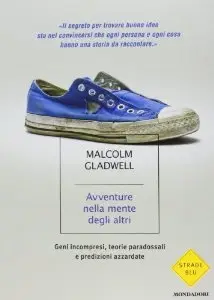 Avventure nella mente degli altri: Geni incompresi di Malcolm Gladwell