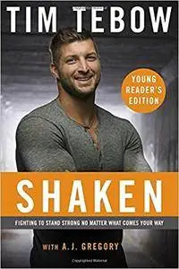 Shaken: Young Reader's Edition: Fighting to Stand Strong No Matter What Comes Your Way