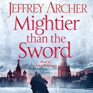 «Mightier than the Sword» by Jeffrey Archer