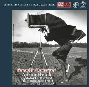 Aaron Heick and John Di Martino Romantic Jazz Trio - Smooth Operator (2021) [Venus Japan] SACD ISO + DSD64 + Hi-Res FLAC