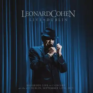 Leonard Cohen - Live In Dublin 3CD (2014)