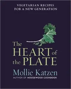 The Heart of the Plate: Vegetarian Recipes for a New Generation (Repost)