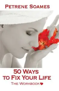 «50 Ways to Fix Your Life» by Petrene Soames