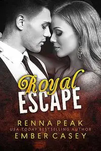 «Royal Escape» by Ember Casey, Renna Peak
