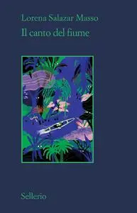 Lorena Salazar Masso - Il canto del fiume