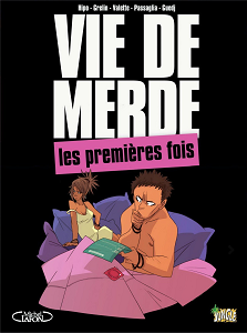 Vie de Merde - Tome 1 - Les Premieres Fois